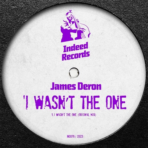 James Deron - I Wasn't The One [IND079]